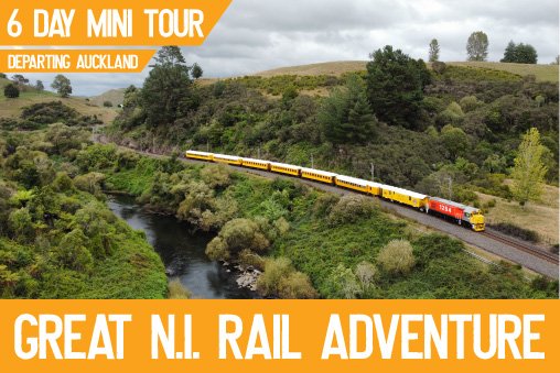 Great North Island Rail Adventure - 6 Day Mini Tour - Ex Auckland