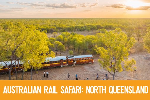 Australian Rail Safari: North Queensland