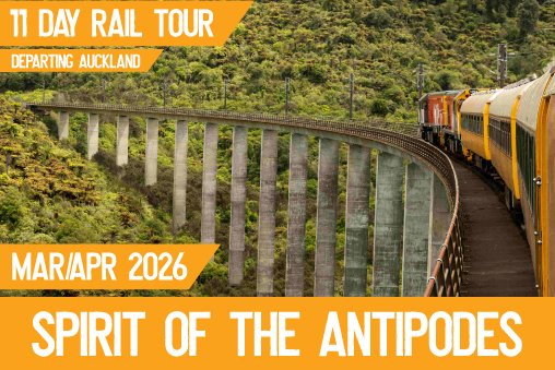 Spirit of the Antipodes - 11 Day NZ North Island Rail Tour